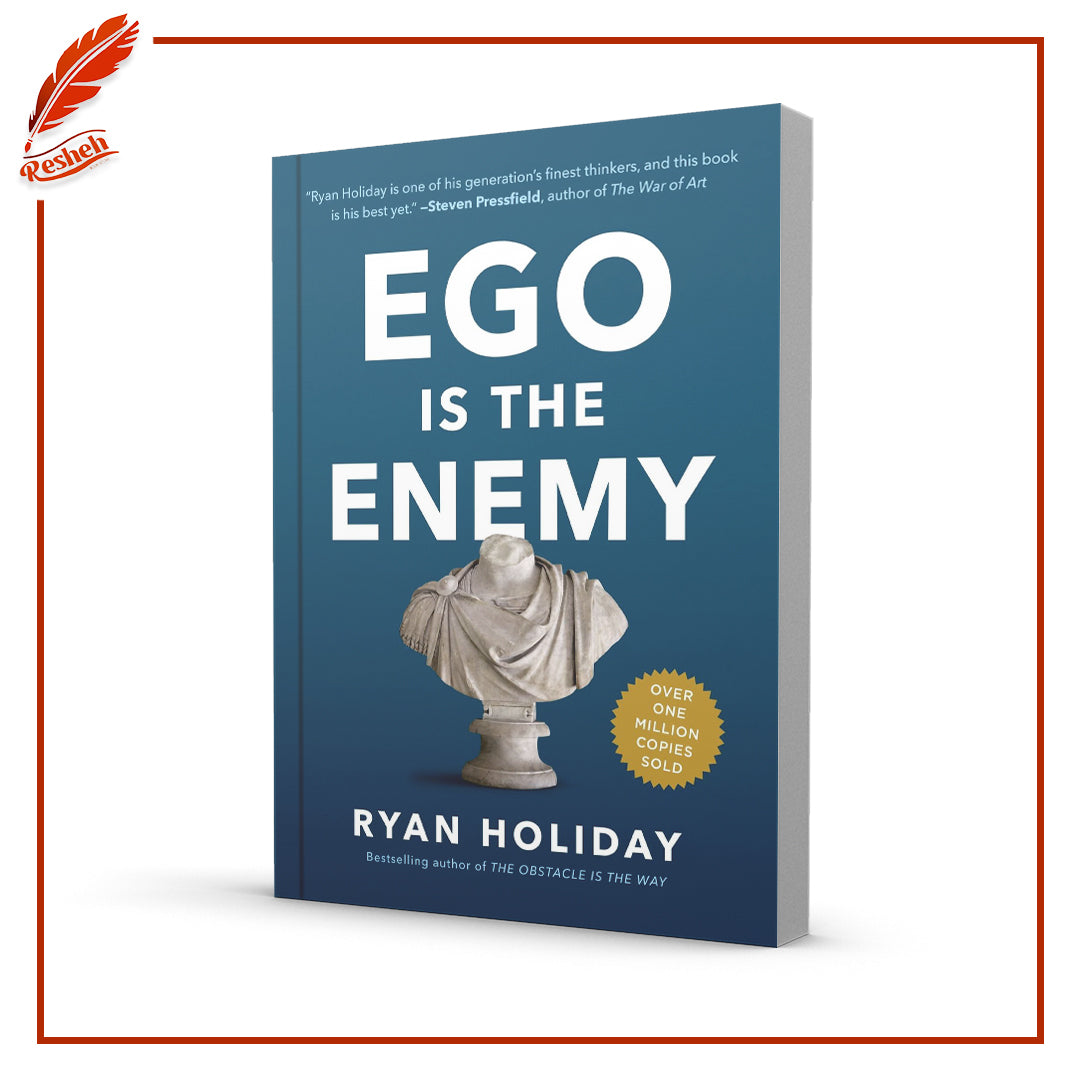 Ego Is the Enemy by Ryan Holiday