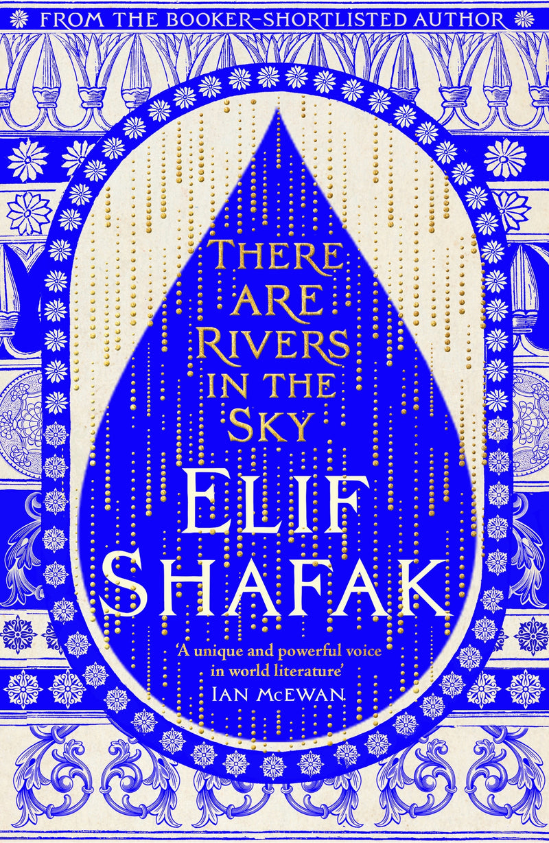 There Are Rivers in the Sky
Elif Shafak