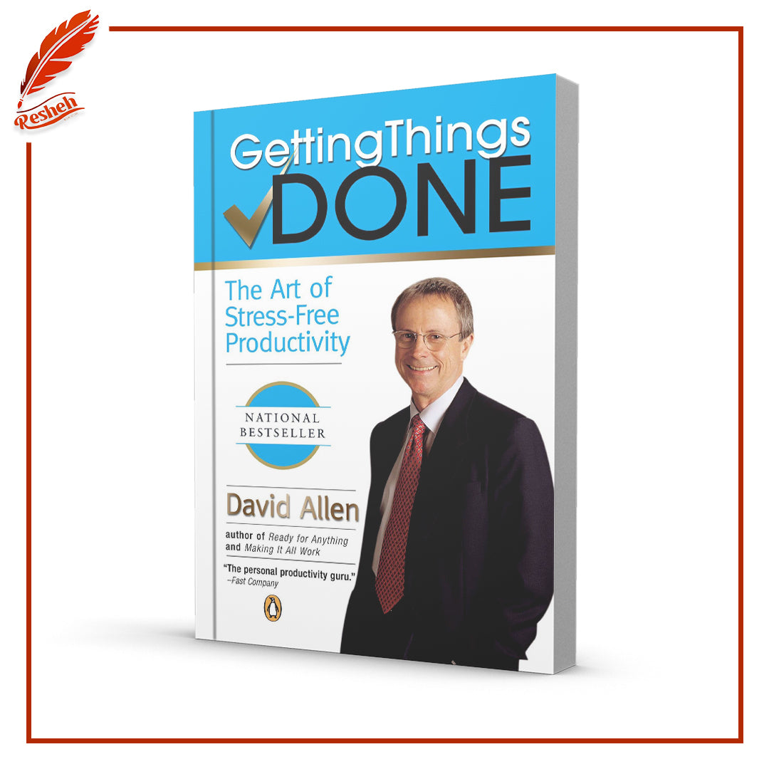 Getting Things Done: The Art of Stress-Free Productivity by David Allen