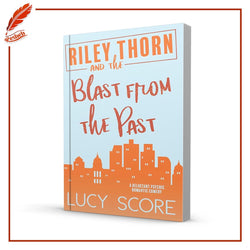 Riley Thorn and the Blast from the Past
Lucy Score