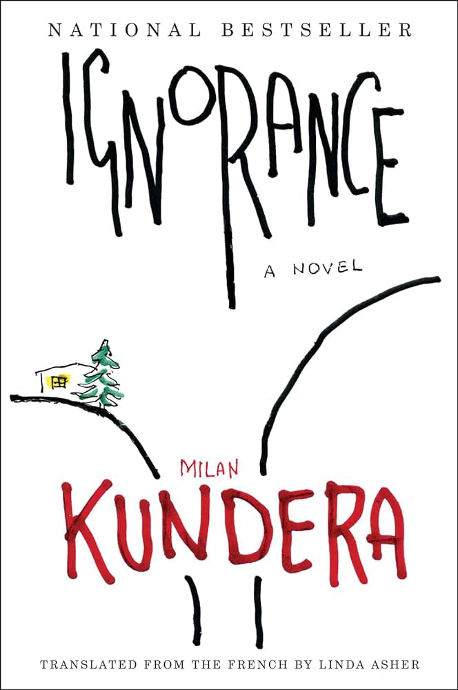 Ignorance
Milan Kundera