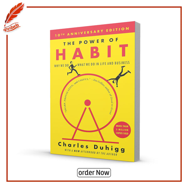 The Power of Habit: Why We Do What We Do in Life and Business by Charles Duhigg