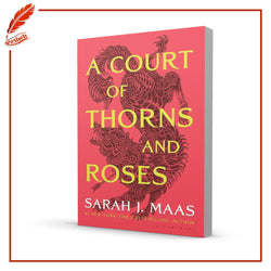 A Court Of Thorns And Roses by Sarah J. Maas