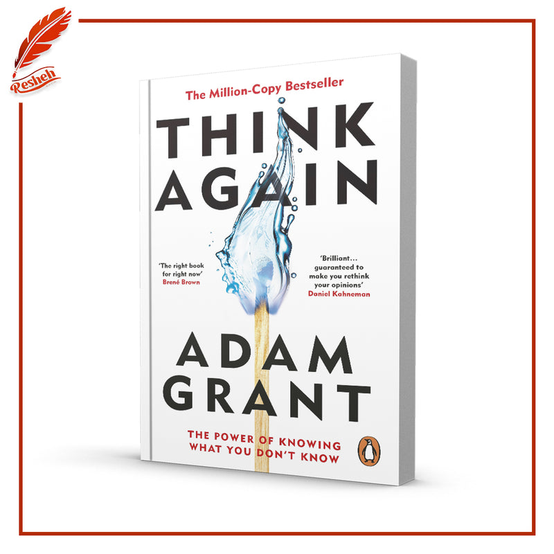 Think Again: The Power of Knowing What You Don't Know
Adam Grant, Adam M. Grant