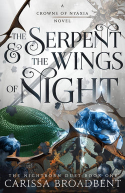 The Serpent and the Wings of Night by
Carissa Broadbent