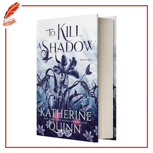 To Kill a Shadow ( limited special edition)


Katherine Quinn