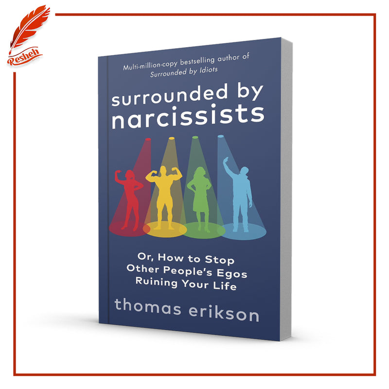 Surrounded by Narcissists by Thomas Erikson