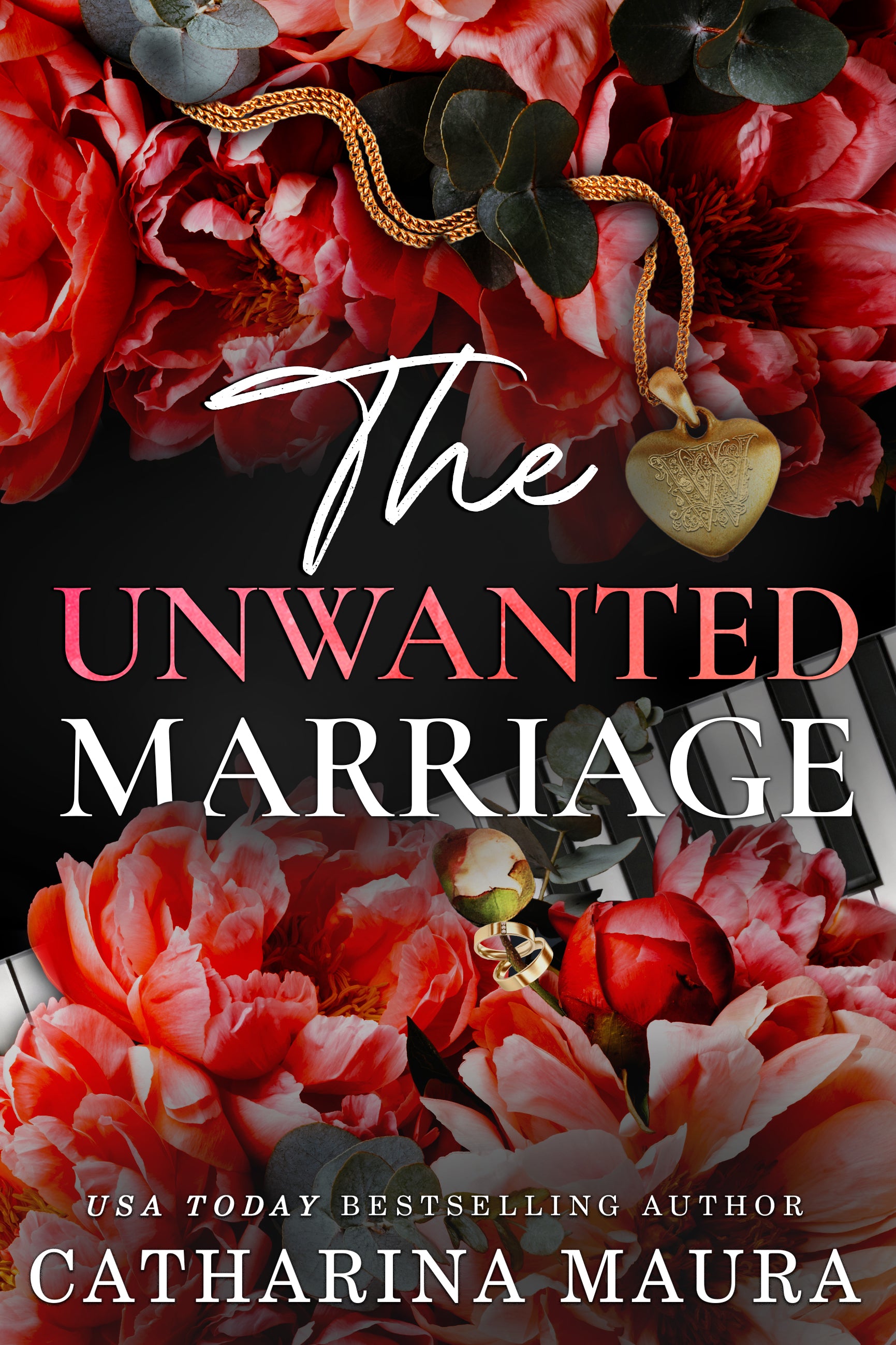 The Unwanted Marriage by Catharina Maura