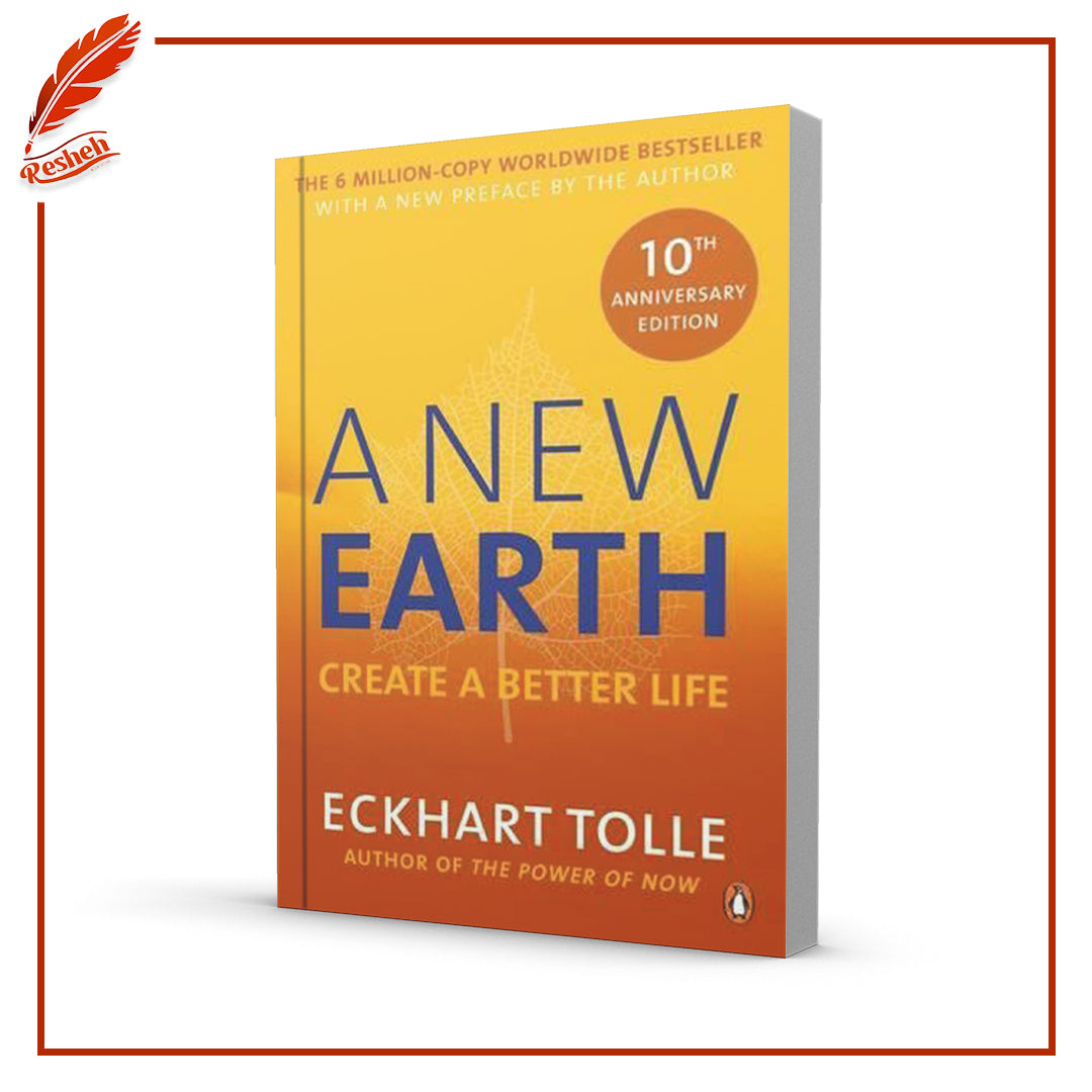 A New Earth: Awakening to Your Life's Purpose by Eckhart Tolle