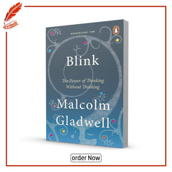 Blink: The Power of Thinking Without Thinking by Malcolm Gladwell