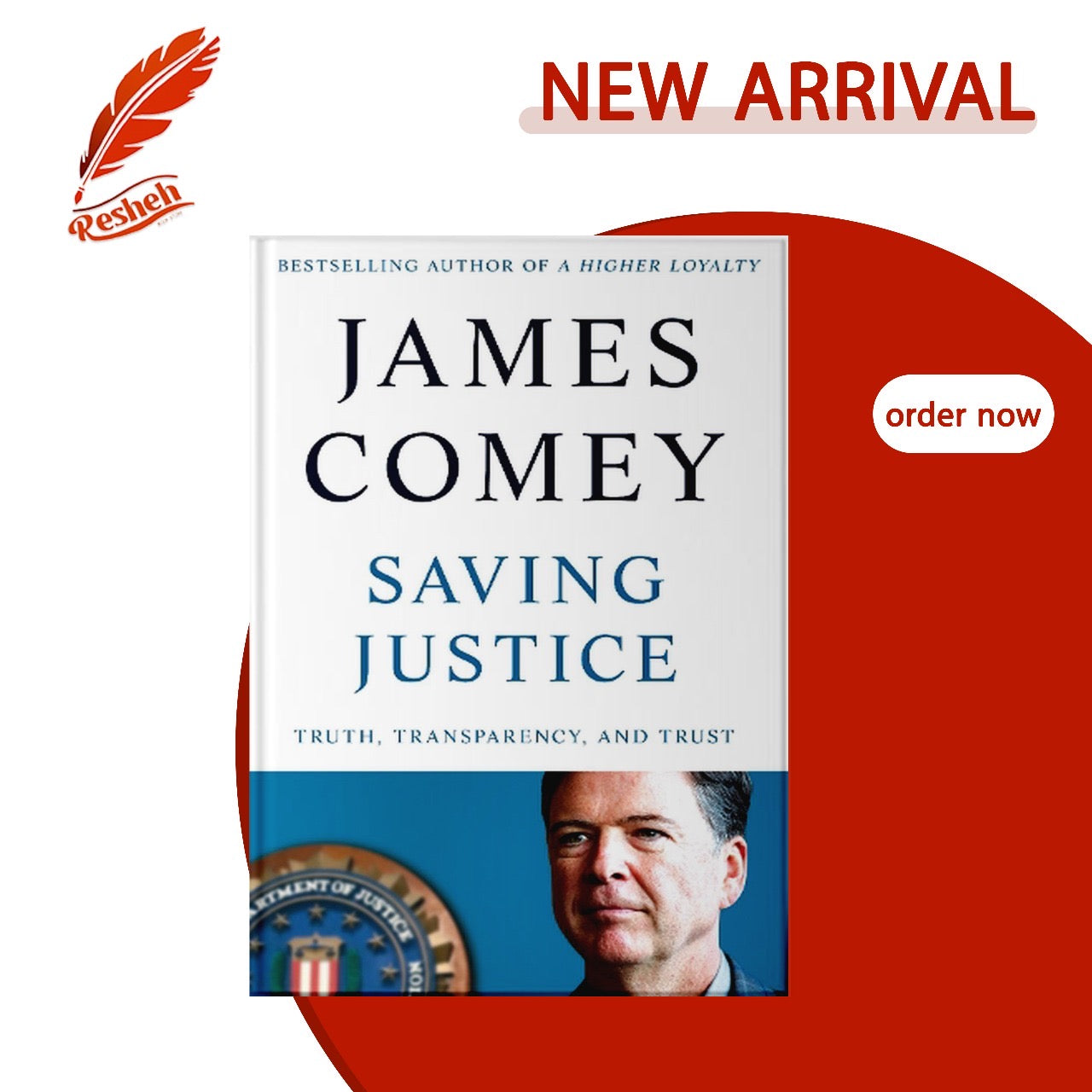 Saving Justice: Truth, Transparency, and Trust
James Comey