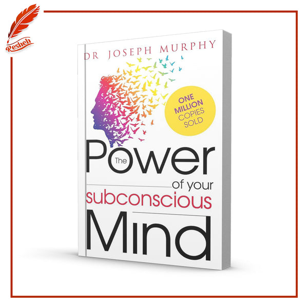 The Power of Your Subconscious Mind by Joseph Murphy