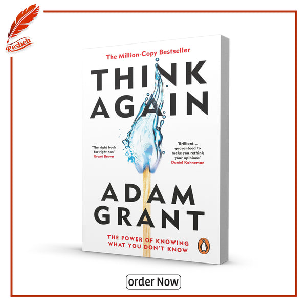 Think Again: The Power of Knowing What You Don't Know
by Adam Grant