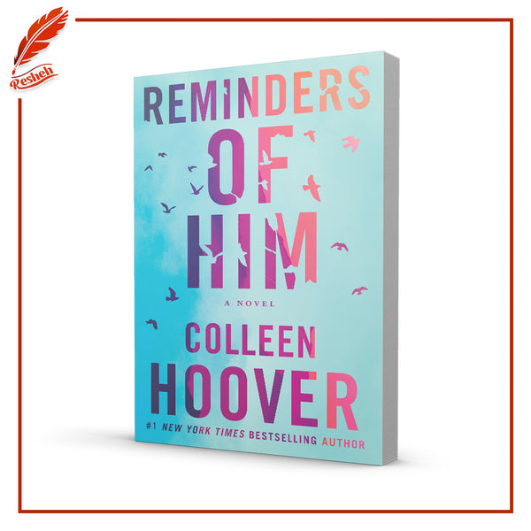 Reminders Of Him By Colleen Hoover