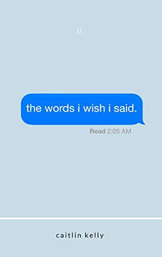 The Words I Wish I Said by Caitlin Kelly