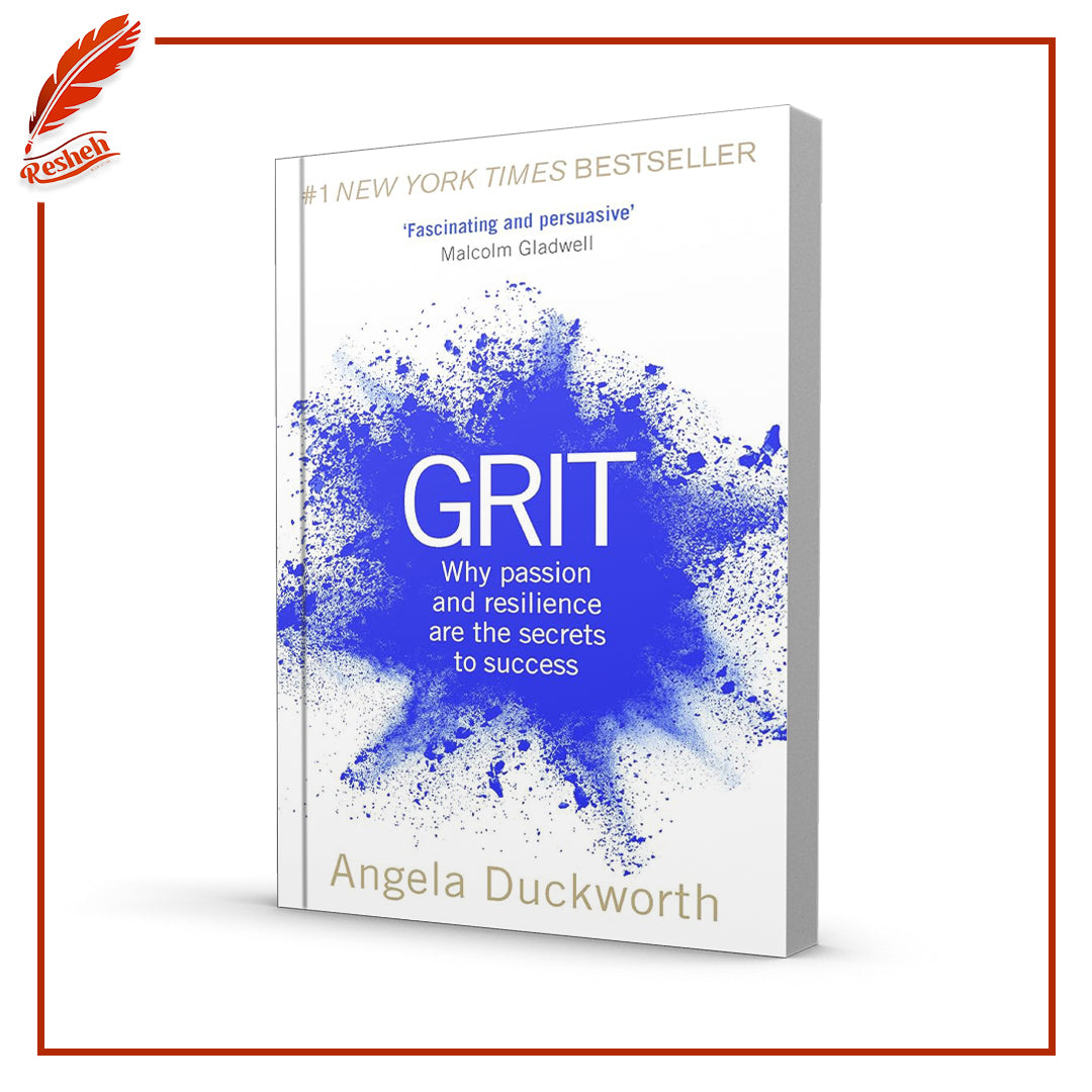 Grit: The Power of Passion and Perseverance by Angela Duckworth