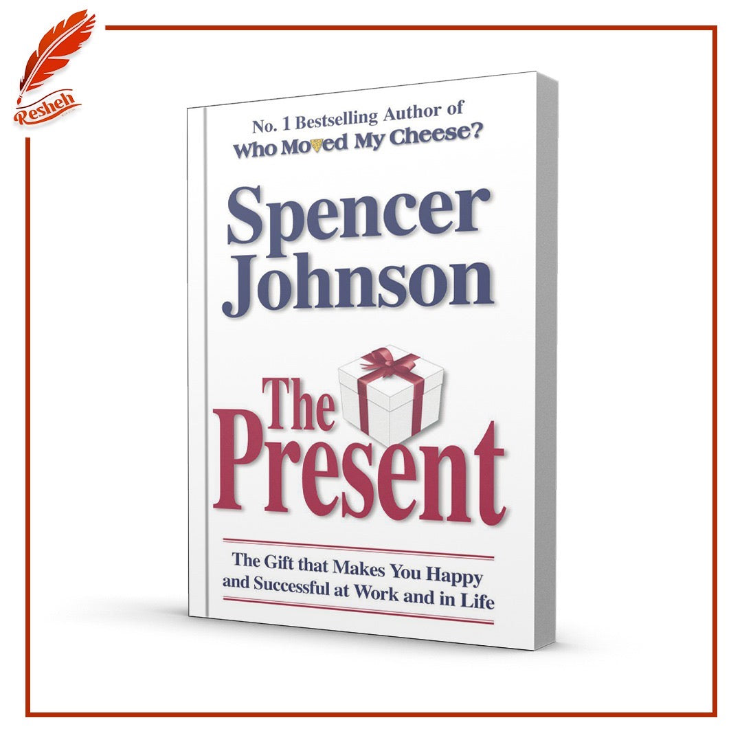 The Present: The Secret to Enjoying Your Work and Life, Now!
Spencer Johnson