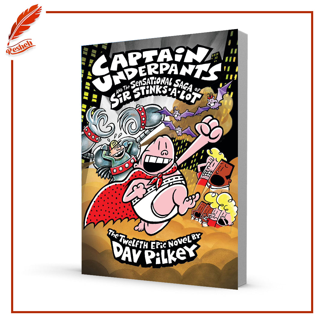 Captain Underpants and the Sensational Saga of Sir Stinks-A-Lot
Dav Pilkey