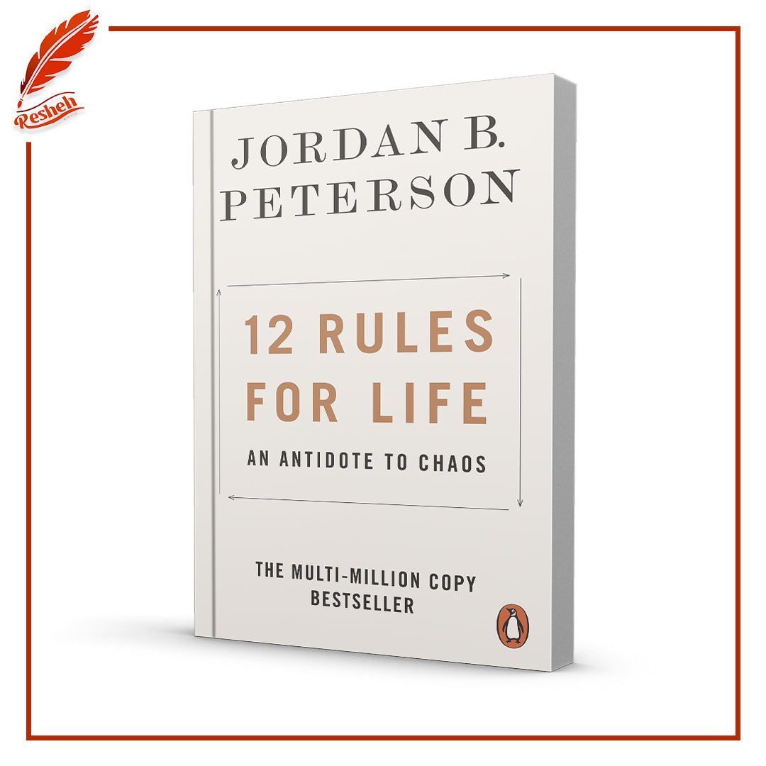 12 Rules for Life: An Antidote to Chaos by Jordan B. Peterson