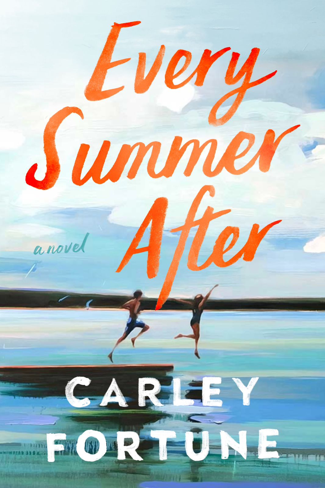 Every Summer After by Carley Fortune