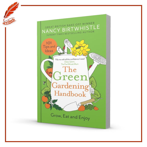 The Green Gardening Handbook: Grow, Eat and Enjoy
Nancy Birtwhistle