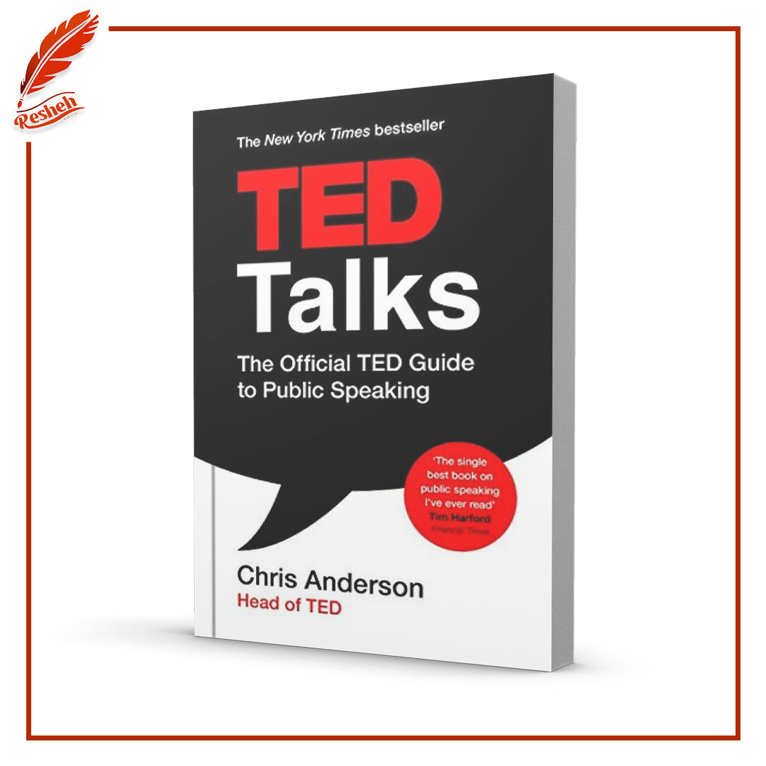 TED Talks: The Official TED Guide to Public Speaking by Chris J. Anderson