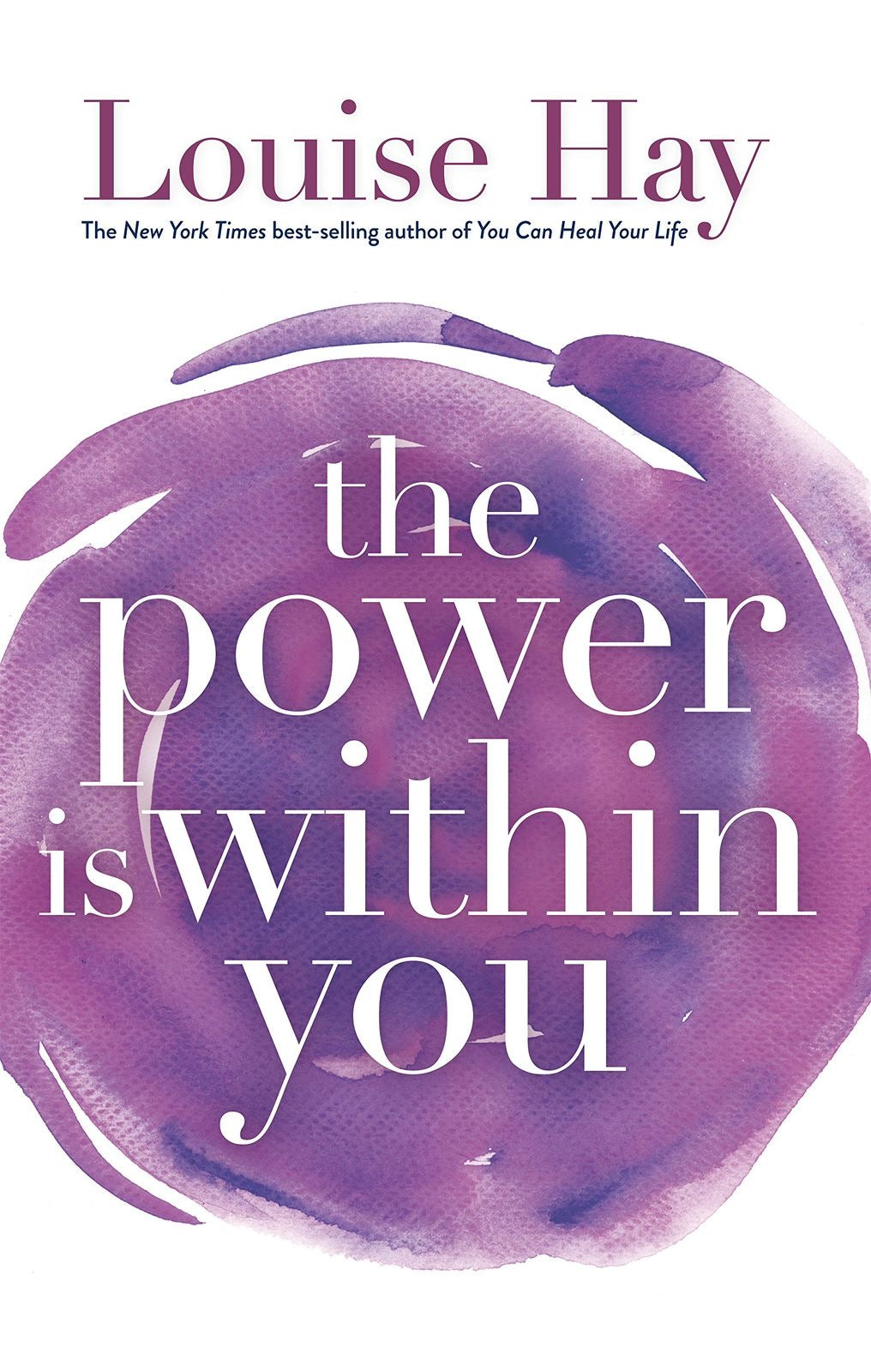 The Power Is Within You by Louise L. Hay