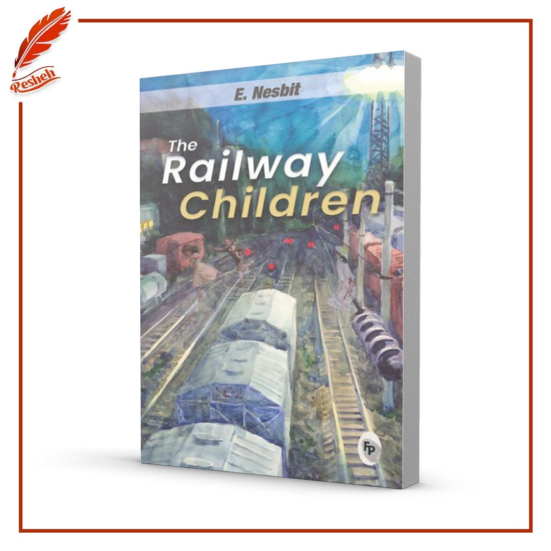 The Railway Children by E. Nesbit