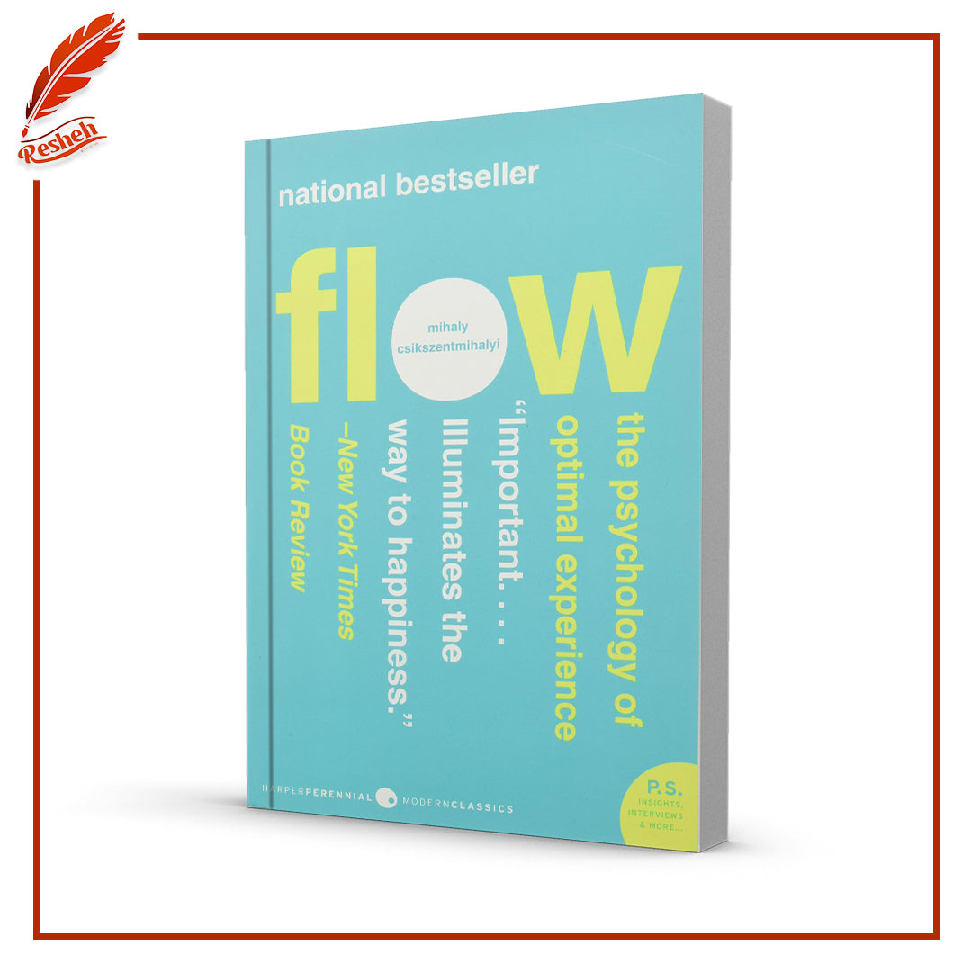 Flow: The Psychology of Optimal Experience by Mihaly Csikszentmihalyi