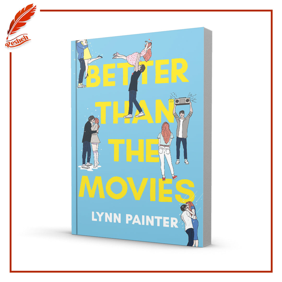 Better Than The Movies by Lynn Painter