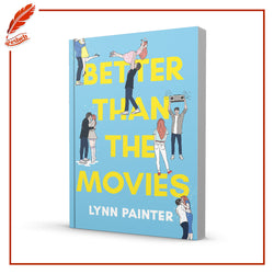 Better Than The Movies by Lynn Painter