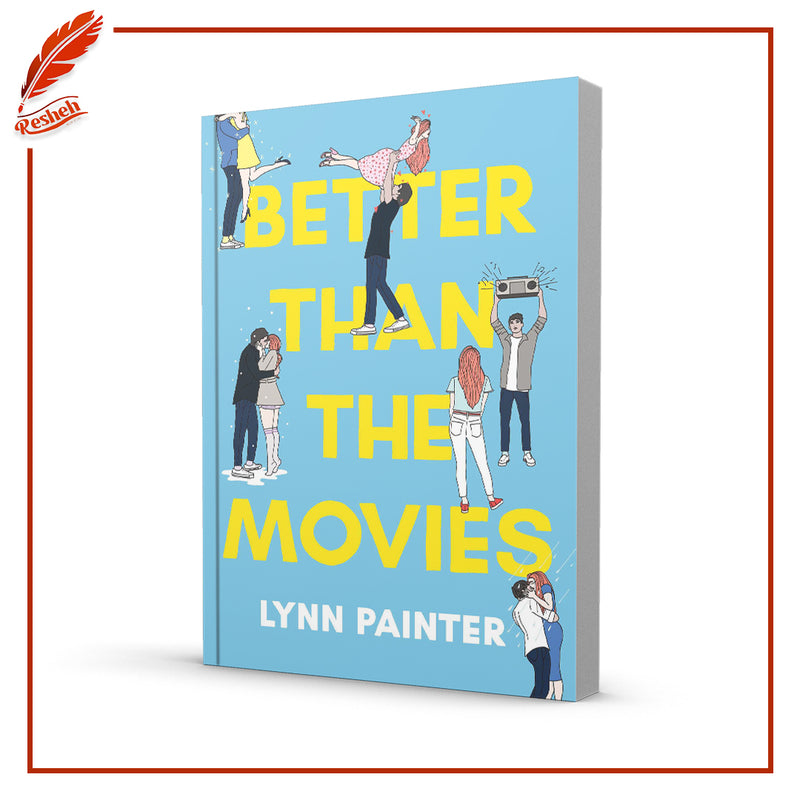 Better Than The Movies by Lynn Painter