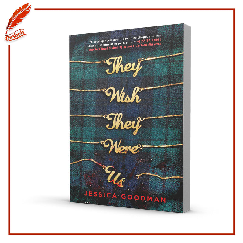 They wish They Were Us by Jessica Goodman