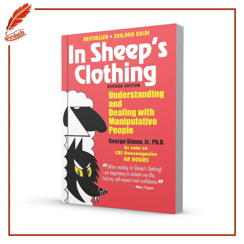 In Sheep's Clothing: Understanding and Dealing With Manipulative People
George K. Simon Jr