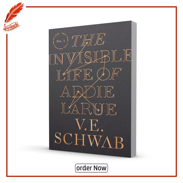 The Invisible Life Of Addie Larue by V.E Schwab