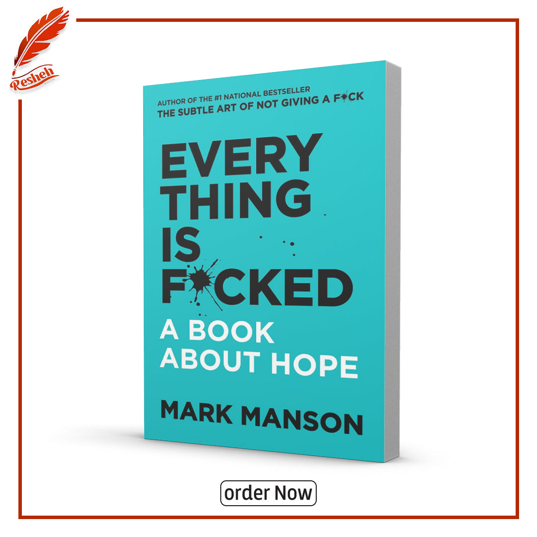 Everything is F*cked: A Book About Hope by Mark Manson