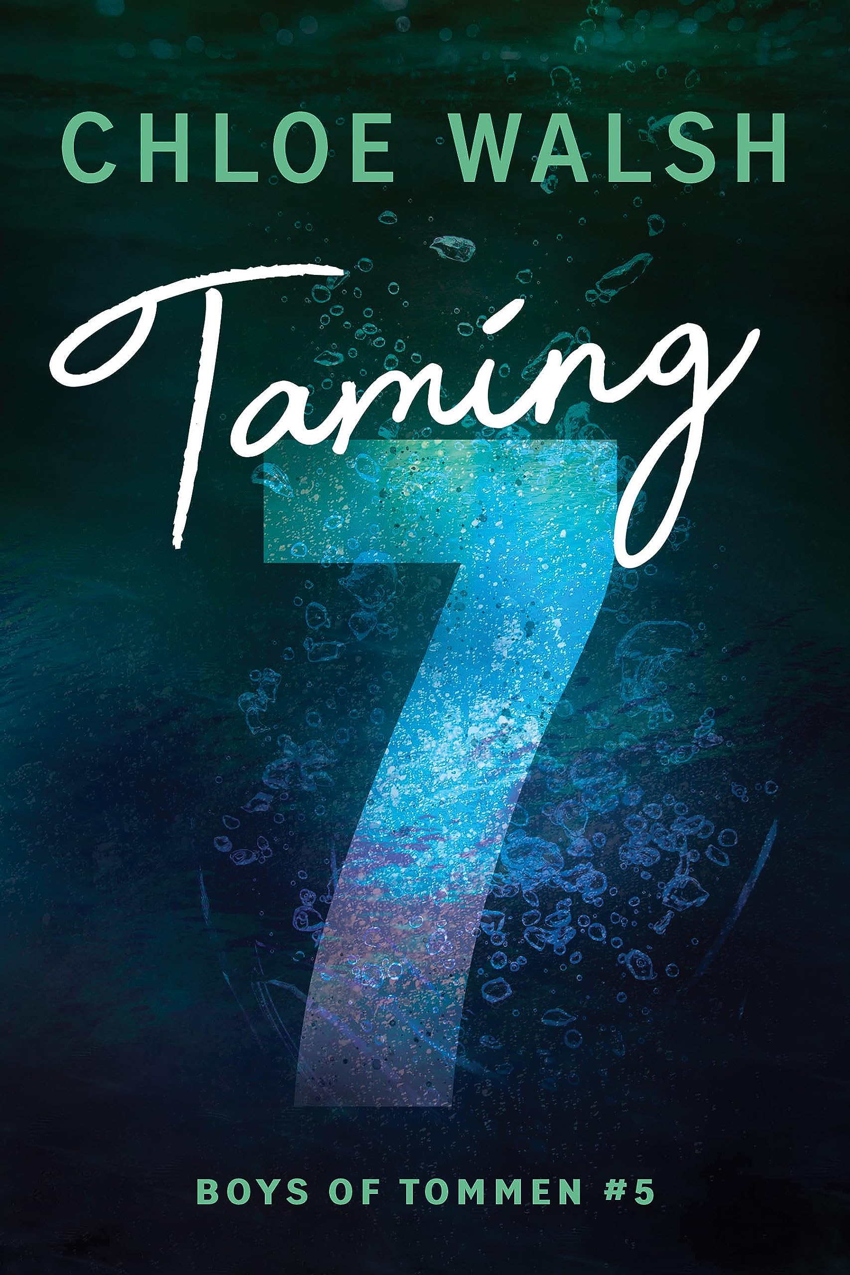 Boys of Tommen #5
Taming 7
Chloe Walsh